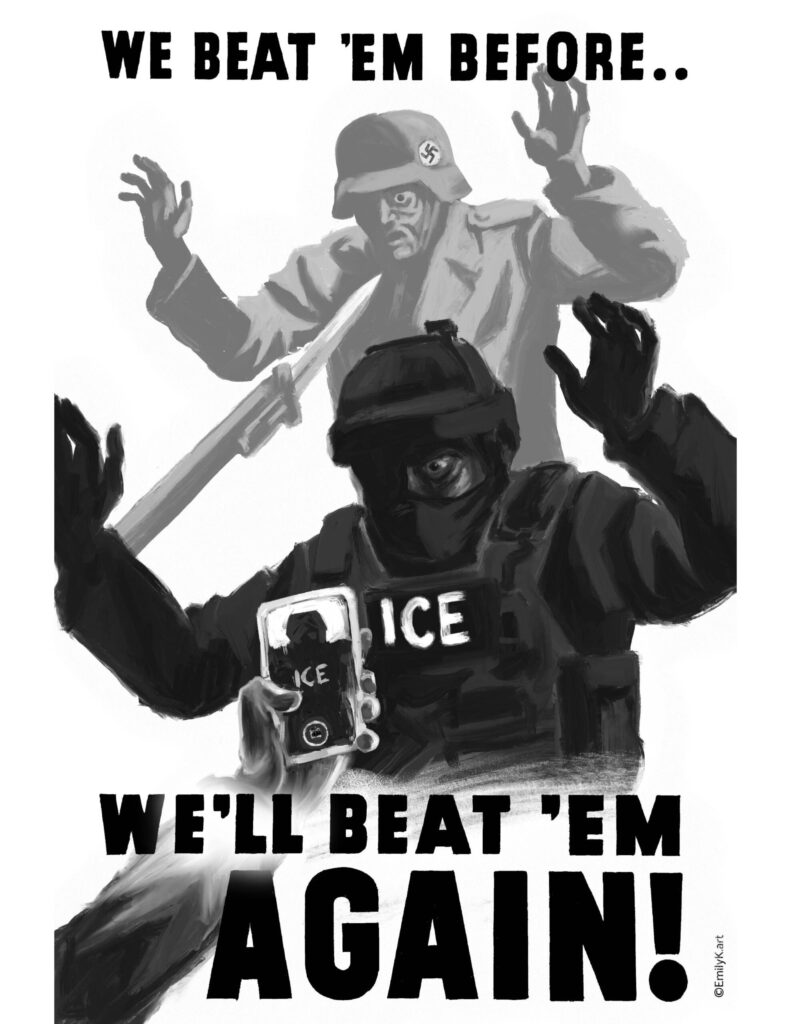 WW2 style poster with a nazi soldier behind an ice officer. Text reads, We beat 'em before... we'll beat 'em again!