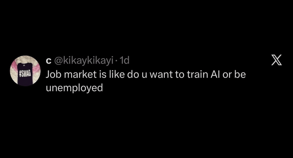 Screenshot of a tweet that says, Job market is like do u want to train Al or be unemployed