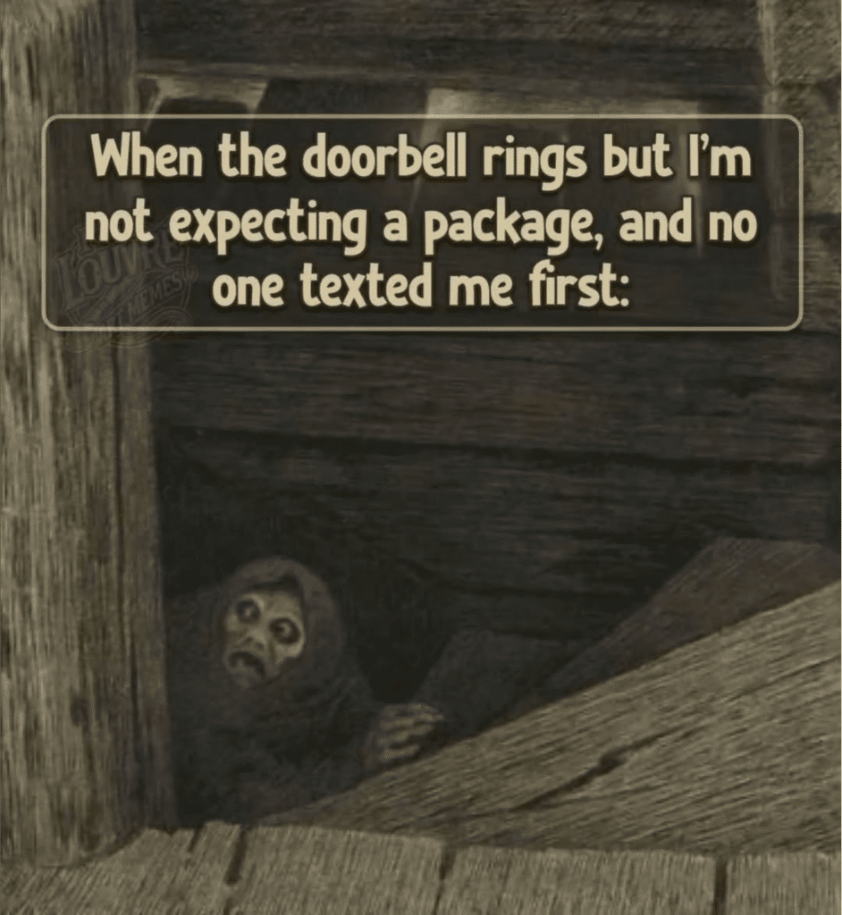 An illustration of a hooded skeleton lurking on a stairwell. Text on the image says When the doorbell rings but i'm not expecting a package and no one texted me first
